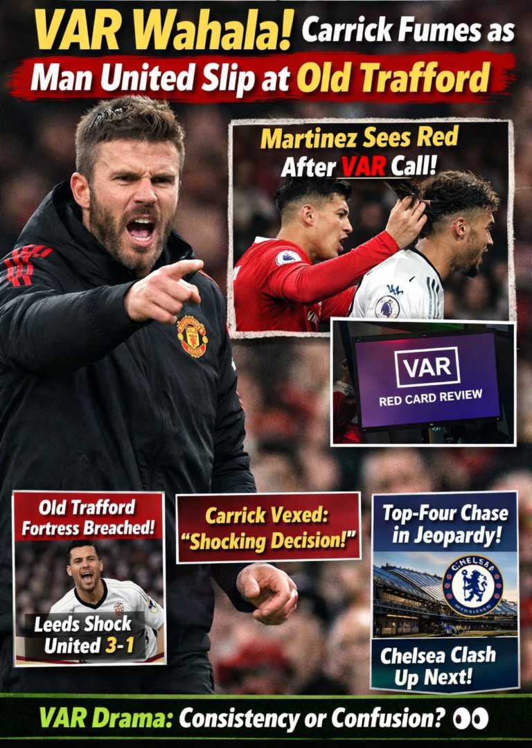 VAR Wahala! Carrick Fumes as Man United Slip at Old Trafford